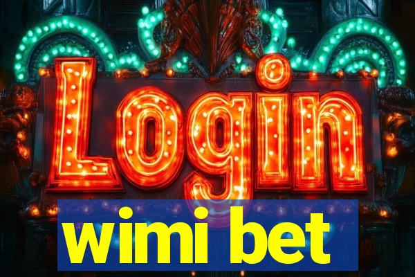 wimi bet